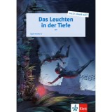 Das Leuchten in der Tiefe. Sch&uuml;lerarbeitsheft + Online-Material - Ingala Stra&szlig;er