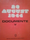 Ion Ardeleanu - 23 august 1944 - documente IV (1985)