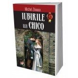 Iubirile lui Chico - Michel Zevaco