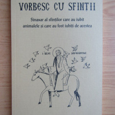 Cand animalele vorbesc cu sfintii. Sinaxar al sfintilor care au iubit... (2014)