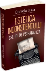 Estetica inconstientului | Daniela Luca foto
