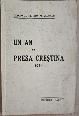 UN AN DE PRESA CRESTINA - 1934 - de DIACONUL FLOREA GALDAU foto