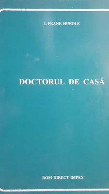 Doctorul de casa- J. Frank Hurdle foto