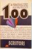 100 de PERSONALITATI ALE SECOLULUI . SCRIITORI de ATTILA CZOCK , JASPER KALLDEWEY , URSULA KLEE BENDER , 2000