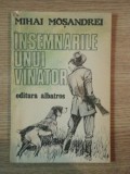 INSEMNARILE UNUI VANATOR de MIHAI MOSANDREI , 1985