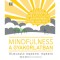 Mindfulness a gyakorlatban - &Uacute;tmutat&oacute; l&eacute;p&eacute;sről l&eacute;p&eacute;sre