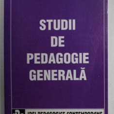 STUDII DE PEDAGOGIE GENERALA de SORIN CRISTEA , 2004 , DEDICATIE *