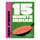 Cumpara ieftin 15-Minute Indian One-pan Recipes Using Minimal Steps and Ingredients