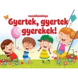 Gyertek, gyertek gyerekek! - mond&oacute;k&aacute;sk&ouml;nyv