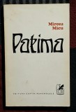 Patima - Mircea Micu Contine dedicatie si semnatura autorului