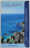 CALABRIA , THE COLORS OF THE MEDITERRANEAN , ALBUM DE PREZENTARE TURISTICA , ANII &#039;2000