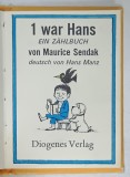 1 WAR HANS , EIN ZAHLBUCH von MAURICE SENDAK ( CARTE DE NUMARAT ) , TEXT IN LIMBA GERMANA , 1970 , PREZINTA UN DESEN PE FORZAT