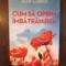 JEAN CARPER - CUM SA OPRIM IMBATRANIREA
