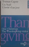 One Christmas. The Thanksgiving visitor. Un Noel. L&#039;invite d&#039;un jour &ndash; Truman Capote (editie bilingva engleza-franceza)