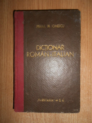 Mihail M. Ionescu - Dictionar Roman - Italian (1943, editie cartonata) foto