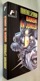 Oameni in jungla - Norman Spinrad, Editura Fahrenheit, Grupul Editorial RAO, 1998 *Rasfoieste! Citeste!