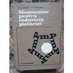 MEMORATOR PENTRU INDUSTRIA PIELĂRIEI / C.B. IONESCU / 1971