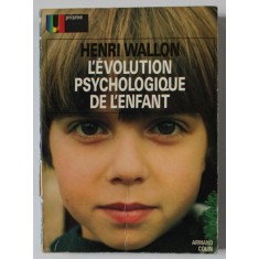 L&#039; EVOLUTION PSYCHOLOGIQUE DE L &#039; ENFANT par HENRI WALLON , 1972