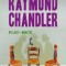 PLAY-BACK - RAYMOND CHANDLER