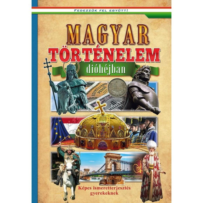 MAGYAR T&Ouml;RT&Eacute;NELEM DI&Oacute;H&Eacute;JBAN
