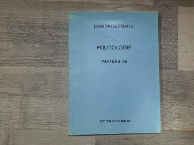 Politologie partra a II a de Dumitru Lepadatu foto