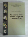 Cumpara ieftin Noiembrie 1918. Aradul - capitala Transilvaniei - Alexandru ROZ (dedicatie si autograf pentru prof. Gh. Onisoru)