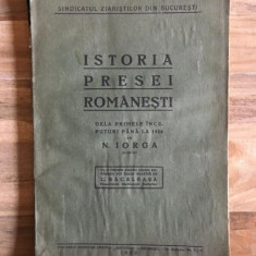 Nicolae Iorga - Istoria Presei Romanesti. De la primele inceputuri pana la 1916