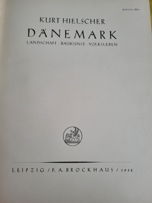 Kurt Hielscher - Danemarca (Danemark)- peisaje, arhitectura, etnografie 1932