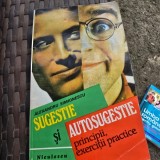Sugestie si autosugestie. Principii, exercitii practice - Alexandru Simionescu