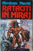 Rataciti in miraj - Abraham Merritt (Carte, Editie Originala, Stare Buna)