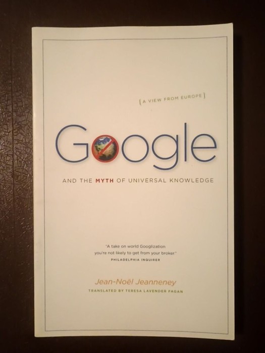 Jean-Noel Jeanneney - Google and the Myth of Universal Knowledge