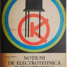 Notiuni de electrotehnica si electronica. Manual pentru scoli generale clasa a X-a – Stelian Popescu