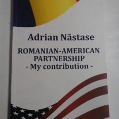 ROMANIAN-AMERICAN PARTENERSHIP - My contribution - ADRIAN NASTASE (autograf)