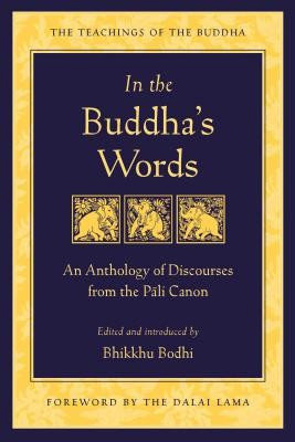 In the Buddha&amp;#039;s Words: An Anthology of Discourses from the Pali Canon foto