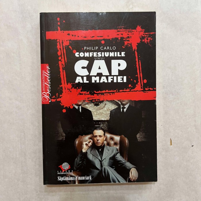Philip Carlo - Confesiunile unui cap al mafiei
