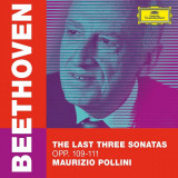 The Last Three Sonatas Opp. 109-111 | Beethoven, Maurizio Pollini, Clasica, Deutsche Grammophon