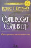 Copil bogat, copil istet - 2008 - Robert T. Kiyosaki ($W101), Curtea Veche