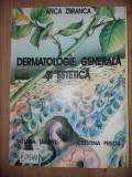 Dermatologie generala si estetica- Anca Zbranca, Tatiana Taranu