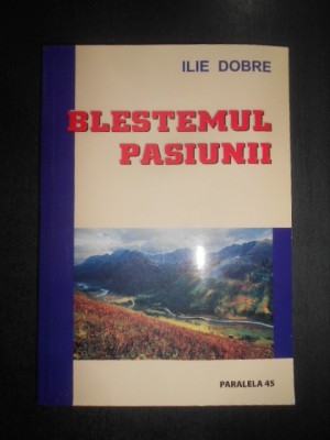 Ilie Dobre - Blestemul pasiunii foto