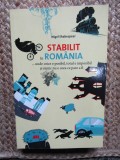 Stabilit in Romania... unde orice e posibil, totul e imposibil si nimic nu e ceea ce pare a fi &ndash; Nigel Shakespear