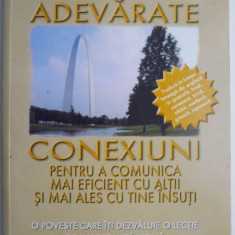 Cum sa stabilesti adevarate conexiuni pentru a comunica mai eficient cu altii si mai ales cu tine insuti – Arnie Warren