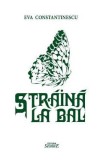 Straina la bal - Eva Constatinescu