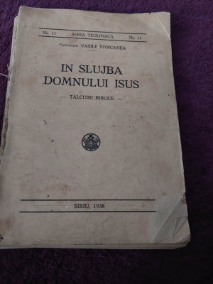 IN SLUJBA DOMNULUI ISUS Talcuiri Biblice Protopopul VASILE STOICANEA 1938-RARA foto