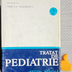 Tratat de pediatrie, vol. 5 Mircea Maiorescu