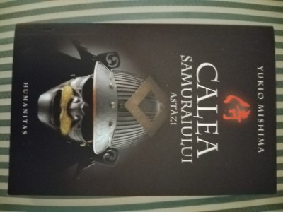 Yukio Mishima Calea Samuraiului astazi foto