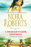 A smaragd nyak&eacute;k legend&aacute;ja - Catherine &amp; Amanda - Nora Roberts