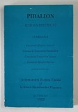 PIDALION ( CARMA BISERICII ) , CU ORANDUIRE NOUA SI TALCURI de ZOSIMA TARALA si STAVR. HARALAMBIE POPESCU , 1992 , * PREZINTA HALOURI DE APA