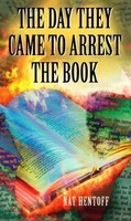 The Day They Came to Arrest the Book the Day They Came to Arrest the Book