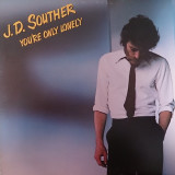 Vinil J.D. Souther &lrm;&ndash; You&#039;re Only Lonely (VG++)