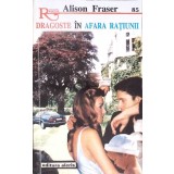 DRAGOSTE IN AFARA RATIUNII-A. FRASER-344660